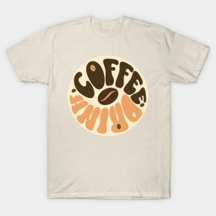 Drink Coffee T-Shirt